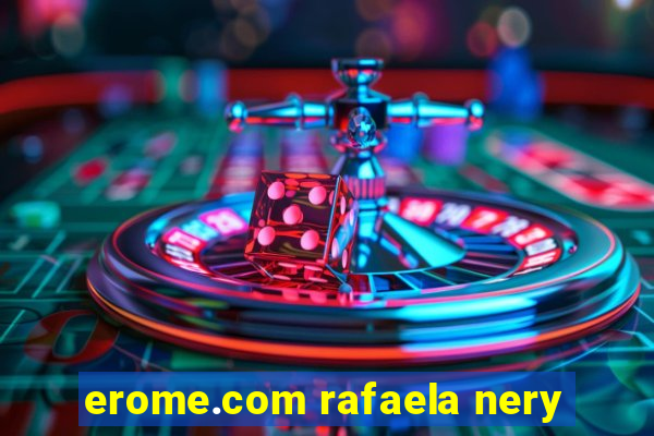 erome.com rafaela nery